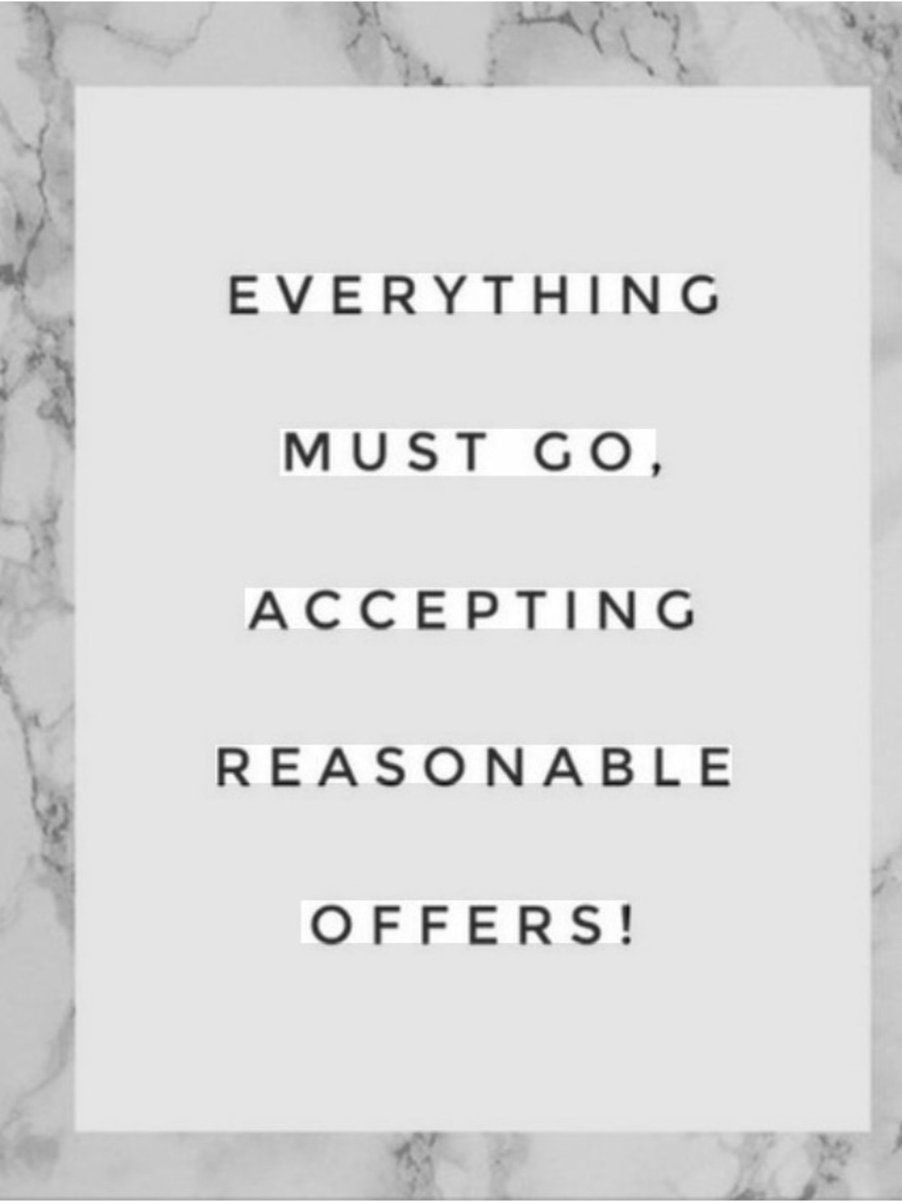 Everything must go!!!